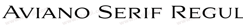 Aviano Serif Regular字体转换 Aviano Serif Regular字体转换